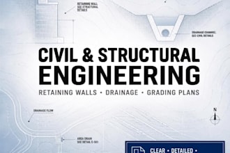 be your civil, structural engineer 4 retaining wall, drainage plan, grading plan