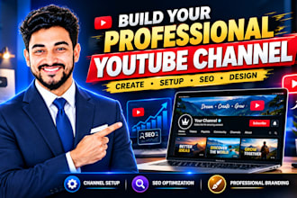 create, setup and SEO optimize a professional youtube channel with branding