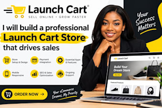 design a high converting launch cart store for your business