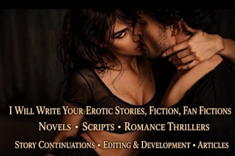write your erotic stories, smut, steamy and fanfiction for you