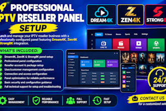 setup reseller panel with dream4k, zen4k, strong8k, with full technical support