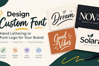 design custom font, hand lettering, or font logo for your brand