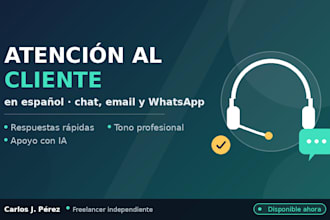 ser tu agente de atencion al cliente en espanol chat email o whatsapp