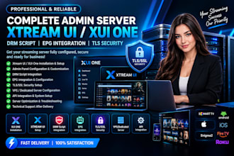 setup complete admin server,xtream ui,xuione drm script epg integration withtls