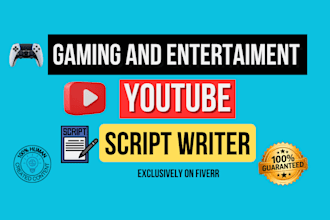 research and write gaming and entertainment youtube scripts