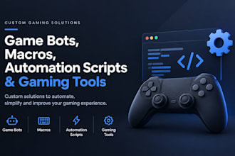 create custom game bots, macros, automation scripts and gaming tools