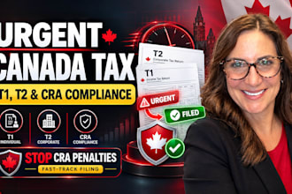 urgently file your canada tax returns t1 t2 and gst to prevent cra penalties
