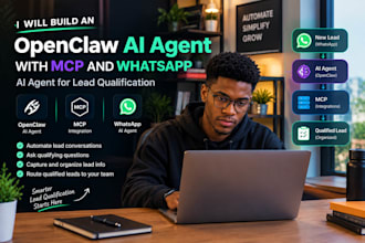 build an openclaw ai agent with mcp and whatsapp ai agent for lead qualification