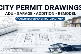 prepare USA city permit drawings for adu, shed, deck, patio, porch, garage