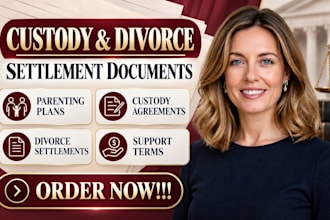 prepare family law documents for child custody and divorce settlement