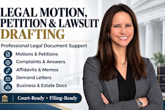 draft lawsuits, motions, petition, counterclaims and appeals