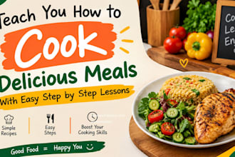 teach you how to cook delicious meals with easy step by step lessons
