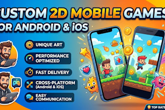develop a custom 2d mobile game for android and ios