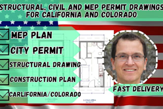 prepare structural , civil and mep permit drawings for carlifornia and colorado