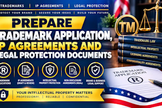 prepare trademark application, IP agreements and legal protection documents
