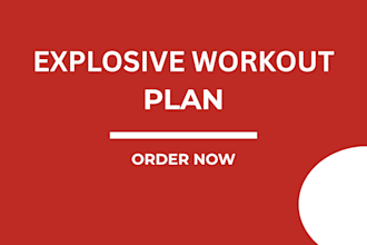 build a structured explosive workout plan