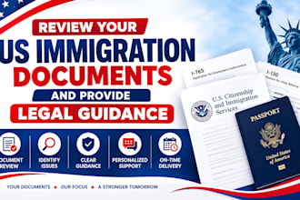 review your US immigration documents and provide legal guidance