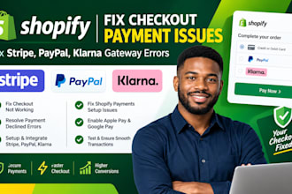 fix shopify checkout payment issues fix stripe paypal klarna gateway bugs errors