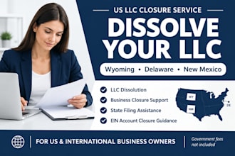 dissolve your llc and assist with US business closure and ein account closure
