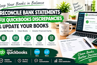 reconcile bank statements, fix quickbooks discrepancies and update books