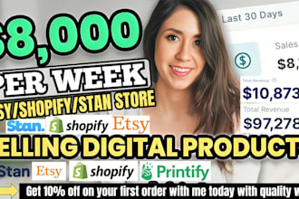 setup 7figure shopify digital product store, etsy shop, stan store digital store