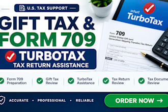 professionally help with gift tax form 709 and turbotax tax return