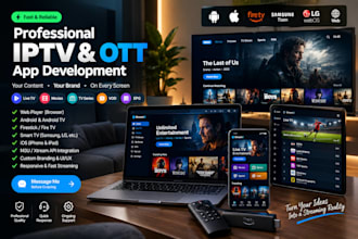 build a professional iptv app, web player, ott streaming app and smart TV