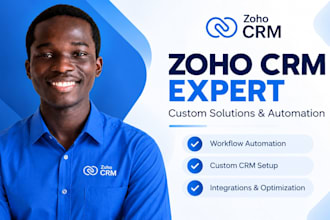 be your zoho CRM expert for custom solutions and automation