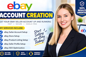 create and setup your ebay seller account, store and listings