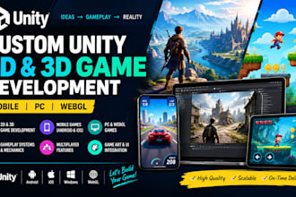 develop unity 2d and 3d games for mobile, PC and web