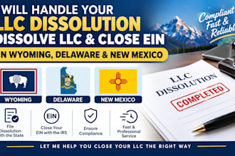 do llc dissolution, dissolve llc, and close ein in wyoming, delaware, new mexico