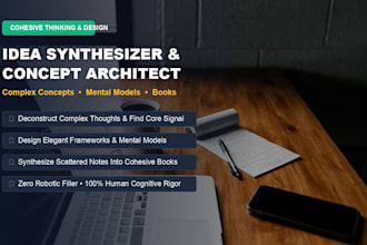 synthesize your complex ideas into cohesive frameworks and books