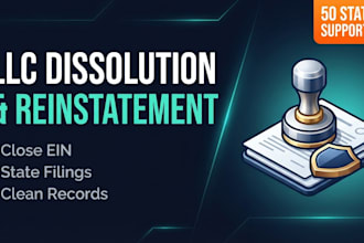 do llc dissolution, llc reinstatement, close ein, and llc amendment