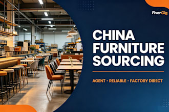be your reliable china furniture sourcing agent