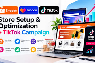 setups optimize your shopee lazada store and  tiktok campaign