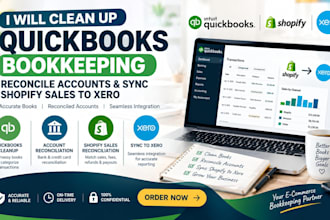 clean up quickbooks bookkeeping, reconcile accounts, sync shopify sales to xero