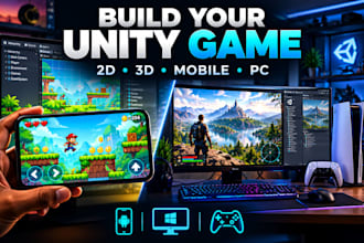 create custom unity 2d, 3d game development prototypes