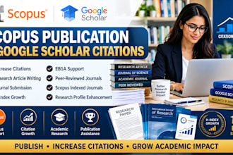 publish scopus journal articles, increase google scholar citations, eb1a researc