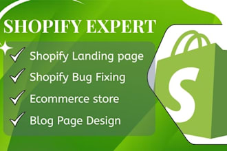 setup ecommerce store shopify store design shopify landing page, bug fixing