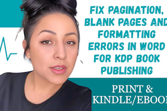 fix pagination, blank pages and formatting errors in word for kdp publishing