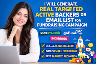generate real targeted active backers or email list for fundraising campaign