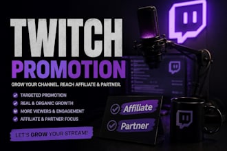 promote your twitch channel for affiliate and partner growth