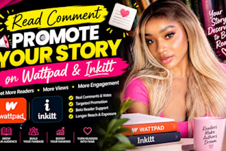 read comment promote wattpad story inkitt wattpad promotion beta reader wattpad
