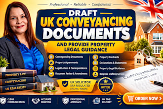 draft UK conveyancing documents and property guidance, as a uk solicitor