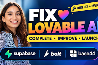 fix, improve and launch lovable ai web app, saas mvp, supabase, bolt, base44