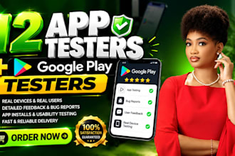 provide 12 testers for google play closed 12 android testers 20 app testers