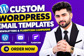 create custom wordpress email templates, newsletters and fluentcrm campaigns