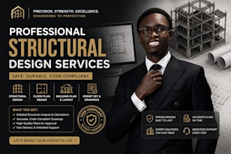 provide structural design, analysis and detailed structural drawings