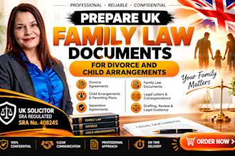 prepare UK family law legal documents for divorce and child arrangements