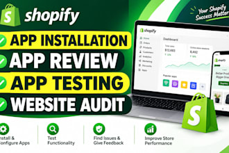 do shopify app installation app review shopify app testing shopify website audit